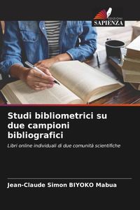 Bild vom Artikel Studi bibliometrici su due campioni bibliografici vom Autor Jean-Claude Simon BIYOKO Mabua