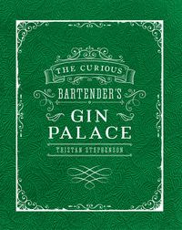 Produktbild: Stephenson, T: Curious Bartender's Gin Palace