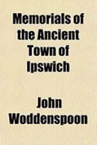 Produktbild: Memorials of the Ancient Town of Ipswich
