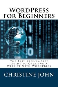 Produktbild: Wordpress for Beginners: The Easy Step-by-Step Guide to Creating a Website with WordPress