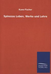 Bild vom Artikel Spinozas Leben, Werke und Lehre vom Autor Kuno Fischer
