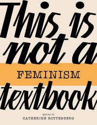 Produktbild: This Is Not a Feminism Textbook