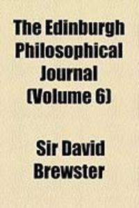 Produktbild: The Edinburgh Philosophical Journal (Volume 6)