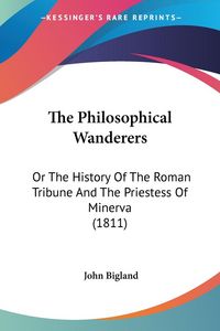 Produktbild: Bigland, J: Philosophical Wanderers