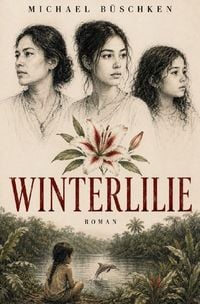 Produktbild: Familiensaga der Familie Winter durch das 20. Jahrhundert / Winterlilie