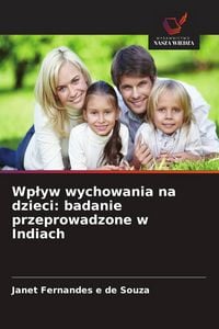 Produktbild: Wp&iquest;yw wychowania na dzieci: badanie przeprowadzone w Indiach