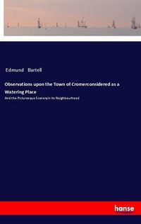 Produktbild: Observations upon the Town of Cromerconsidered as a Watering Place