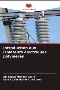 Produktbild: Introduction aux isolateurs &eacute;lectriques polym&egrave;res