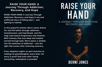 Produktbild: Raise Your Hand: A Journey Through Addiction, Recovery, and Hope (The Unspoken Addict, #2)
