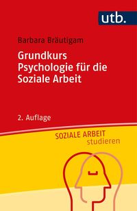 Bild vom Artikel Grundkurs Psychologie für die Soziale Arbeit vom Autor Barbara Bräutigam