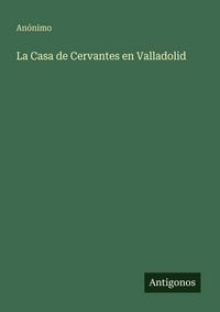 Produktbild: La Casa de Cervantes en Valladolid