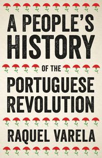 Produktbild: A People's History of the Portuguese Revolution