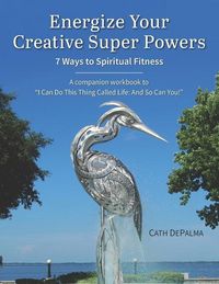 Produktbild: Energize Your Creative Super Powers: 7 Ways to Spiritual Fitness
