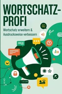 Produktbild: Wortschatz-Profi - Wortschatz erweitern & Ausdrucksweise verbessern: