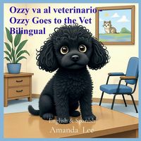 Produktbild: Ozzy va al veterinario - Ozzy Goes to the Vet Bilingual