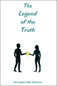 Bild vom Artikel The Legend of the Truth vom Autor Christopher Alan Anderson