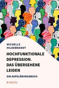 Produktbild: Hochfunktionale Depression. Das &uuml;bersehene Leiden