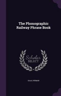 Produktbild: The Phonographic Railway Phrase Book