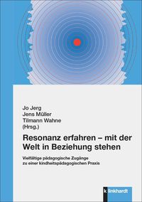 Produktbild: Resonanz erfahren - mit der Welt in Beziehung stehen