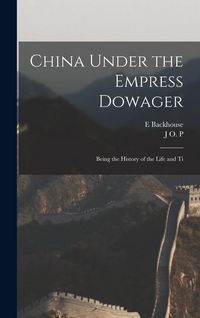 Produktbild: China Under the Empress Dowager