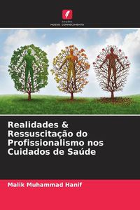 Produktbild: Realidades & Ressuscita&ccedil;&atilde;o do Profissionalismo nos Cuidados de Sa&uacute;de
