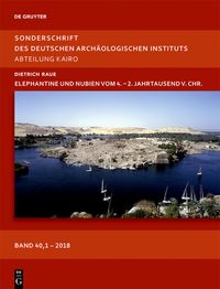 Bild vom Artikel Elephantine und Nubien vom 4. - 2. Jahrtausend v.Chr. vom Autor Dietrich Raue