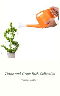 Produktbild: Think and Grow Rich Collection - The Essentials Writings on Wealth and Prosperity