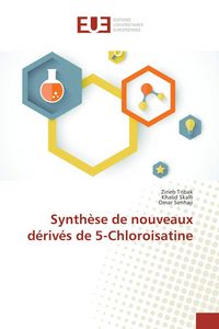 Produktbild: Synth&egrave;se de nouveaux d&eacute;riv&eacute;s de 5-Chloroisatine