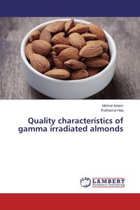 Produktbild: Quality characteristics of gamma irradiated almonds