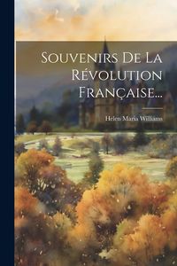 Produktbild: Souvenirs De La R&eacute;volution Fran&ccedil;aise...