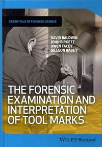Produktbild: The Forensic Examination and Interpretation of Tool Marks