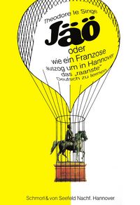 Produktbild: J&auml;o oder wie ein Franzose auszog um in Hannover das "raanste" Deutsch zu lernen