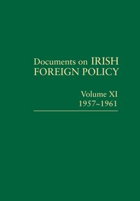 Produktbild: Documents on Irish Foreign Policy, v. 11: 1957-1961
