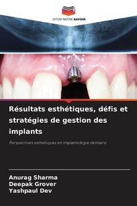 Produktbild: R&eacute;sultats esth&eacute;tiques, d&eacute;fis et strat&eacute;gies de gestion des implants