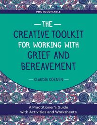 Produktbild: The Creative Toolkit for Working with Grief and Bereavement