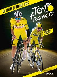Produktbild: Tour de France : le livre officiel 2025 : femmes avec Zwift