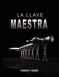 Produktbild: La Llave Maestra / The Master Key System by Charles F. Haanel