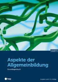 Produktbild: Aspekte der Allgemeinbildung &ndash; Ausgabe Luzern (Print inkl. E-Book Edubase)