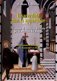 Produktbild: Il sacerdote non si appartiene. L'unione al sacrificio di Cristo per la salvezza del mondo