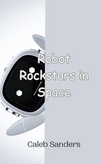 Produktbild: Robot Rockstars in Space