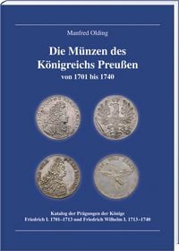 Produktbild: Die M&uuml;nzen des K&ouml;nigreichs Preu&szlig;en 1701-1740