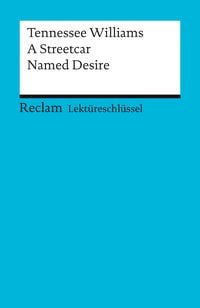 Produktbild: Lekt&uuml;reschl&uuml;ssel zu Tennessee Williams: A Streetcar Named Desire