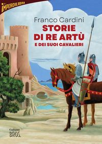 Produktbild: Storie di re Art&ugrave; e dei suoi cavalieri