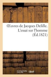 Bild vom Artikel Oeuvres de Jacques Delille. l'Essai Sur l'Homme vom Autor Sans Auteur