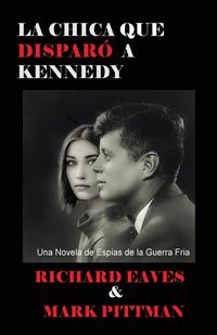 Produktbild: La Chica Que Disparo a Kennedy