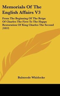 Produktbild: Whitlocke, B: Memorials Of The English Affairs V3