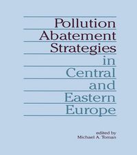 Produktbild: Pollution Abatement Strategies in Central and Eastern Europe