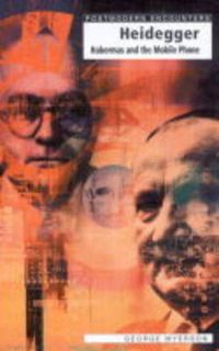 Produktbild: Myerson, G: Heidegger, Habermas and the Mobile Phone