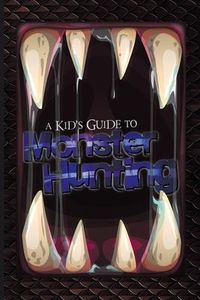 Produktbild: A Kid's Guide to Monster Hunting