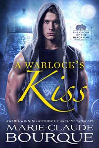 Produktbild: A Warlock's Kiss (The Order of the Black Oak - Warlocks, #1)